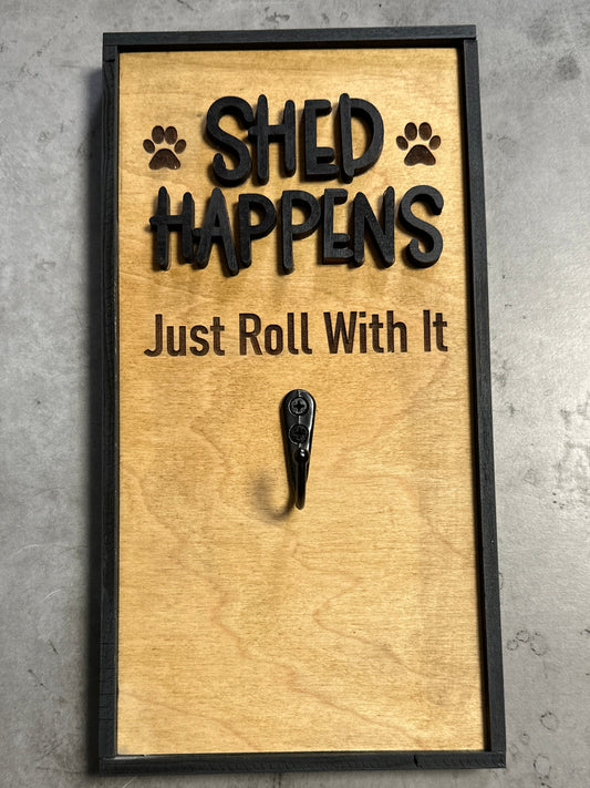 Pet Sign - Shed Happens Lint/Hair roller holder