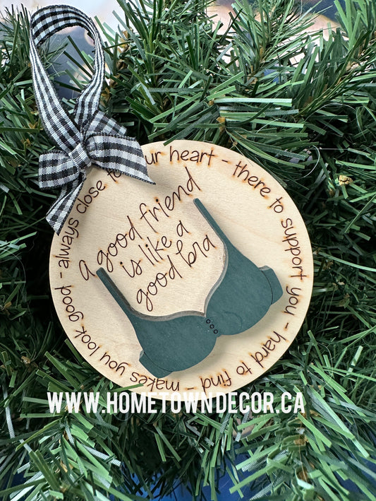 Good Friends are like a good Bra Funny Christmas ornament