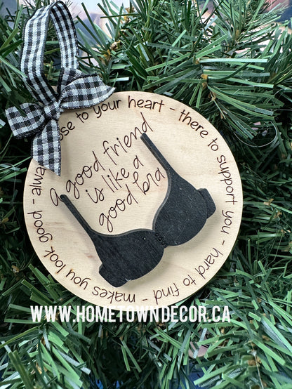 Good Friends are like a good Bra Funny Christmas ornament