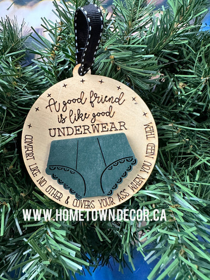 Good Friends are like underwear Funny Christmas ornament